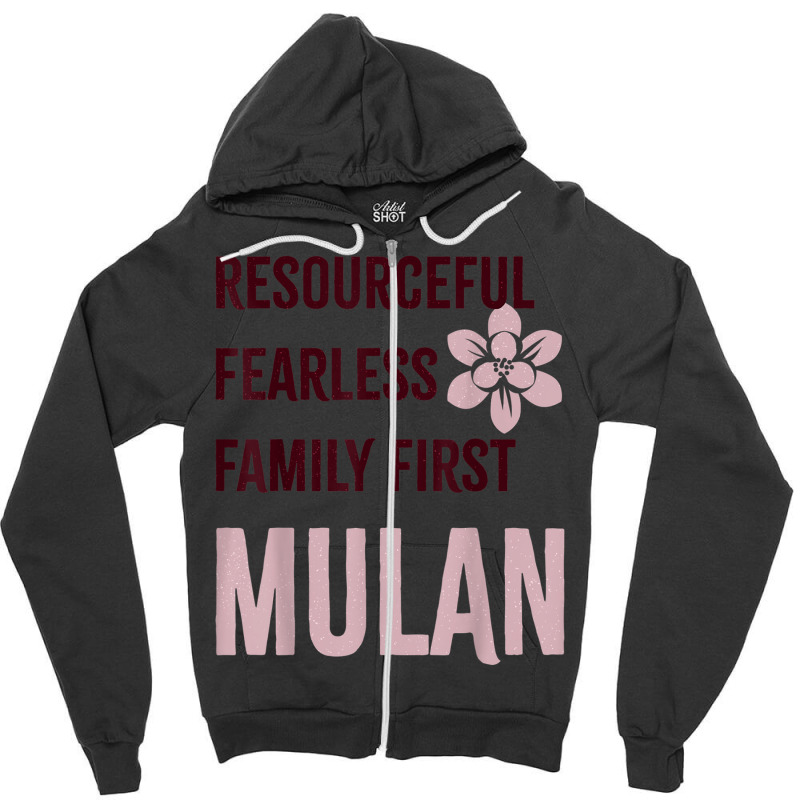 Princess Resourceful Fearless Family First Mulan Zipper Hoodie | Artistshot