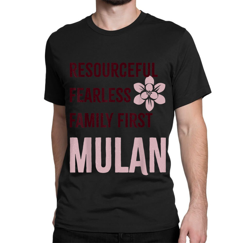 Princess Resourceful Fearless Family First Mulan Classic T-shirt | Artistshot