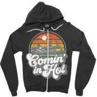 Comin In Hot Pontoon Boat Funny Boating Lake Pontooning Gift Zipper Hoodie | Artistshot