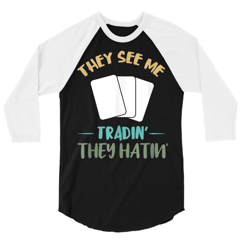 They See Me Trading Cards Cardboard Collectibles Decks T Shirt 3/4 Sleeve Shirt by cm-arts | Artistshot