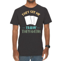 They See Me Trading Cards Cardboard Collectibles Decks T Shirt Vintage T-shirt | Artistshot