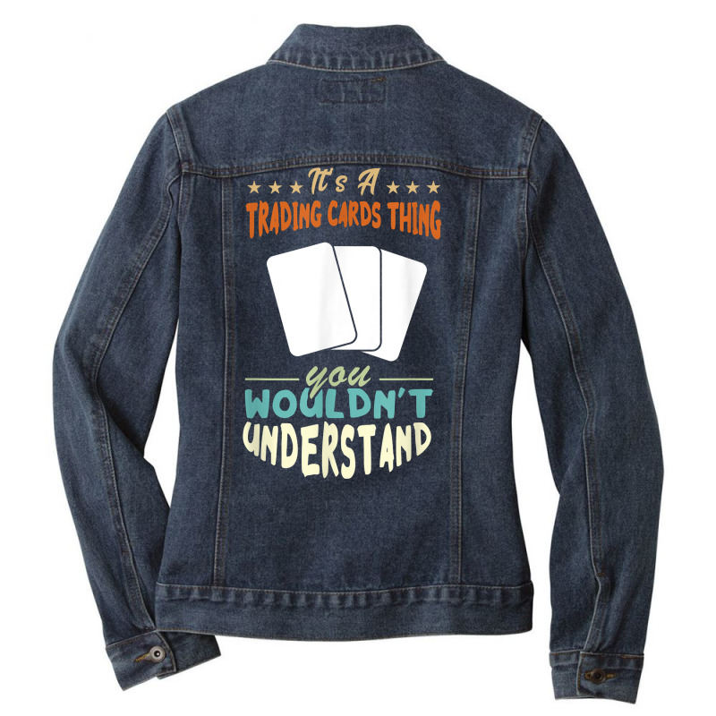 Trading Cards Thing Cardboard Collectibles Trading Card Game T Shirt Ladies Denim Jacket by cm-arts | Artistshot