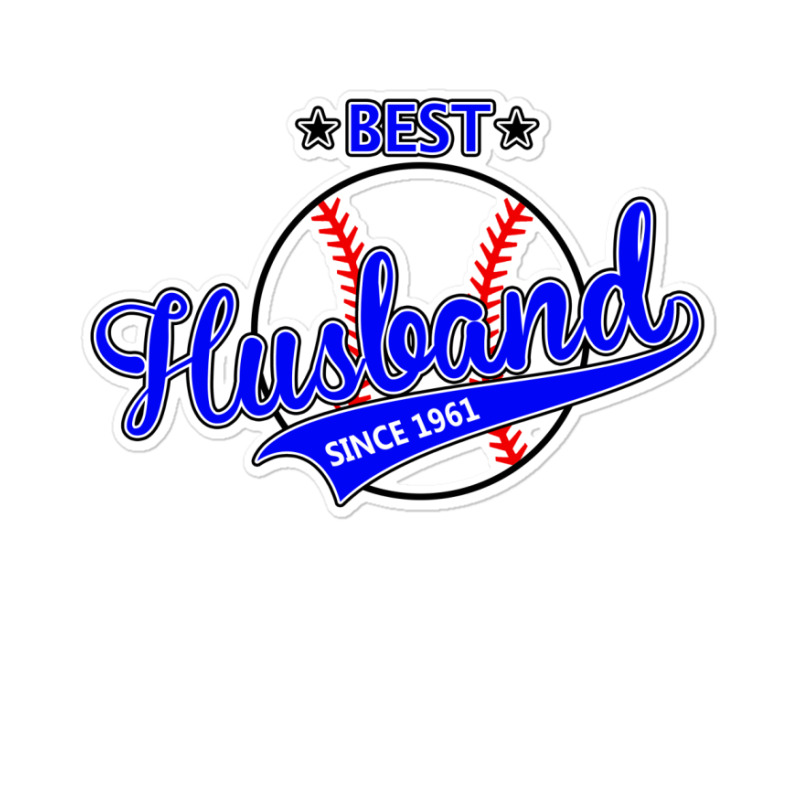 Best Husband Since 1961- Baseball Husband Sticker | Artistshot