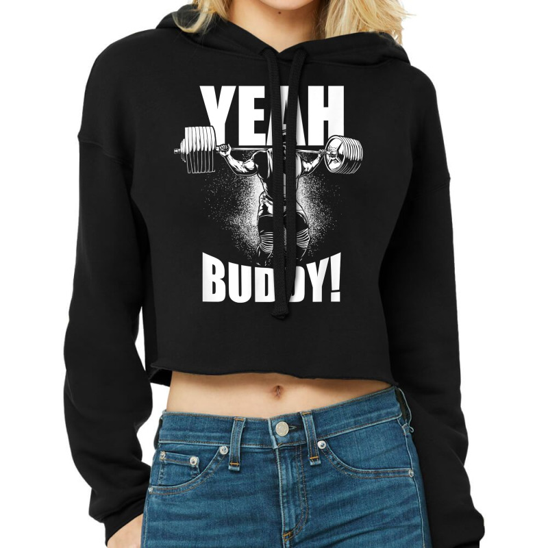 Yeah Buddy   Ronnie Coleman Squat   Gym Motivational T Shirt Cropped Hoodie by cm-arts | Artistshot