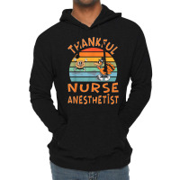 Nurse Anesthetist Job Funny Thanksgiving T Shirt Lightweight Hoodie | Artistshot