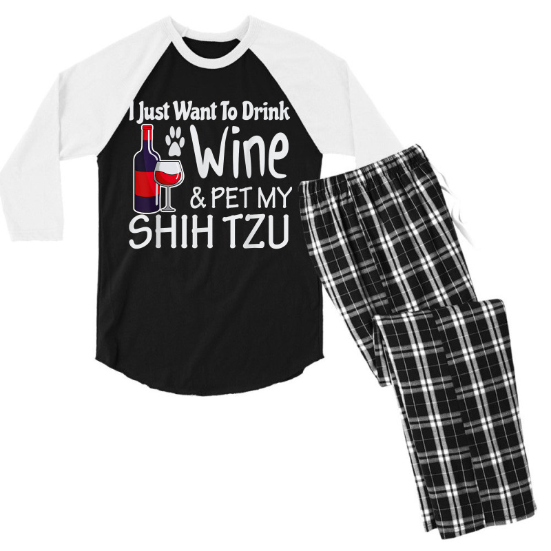 Shih Tzu Gifts Just W.ant To Drink Wine Pet My Shih Tzu Men's 3/4 Sleeve Pajama Set | Artistshot