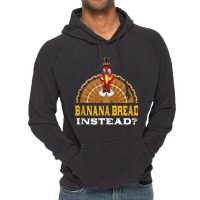 Banana Bread Instead Thanksgiving Pastries Black Friday Tank Top Vintage Hoodie | Artistshot