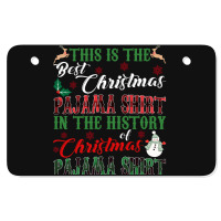 This Is The Best Christmas Pajama Shirt Atv License Plate | Artistshot