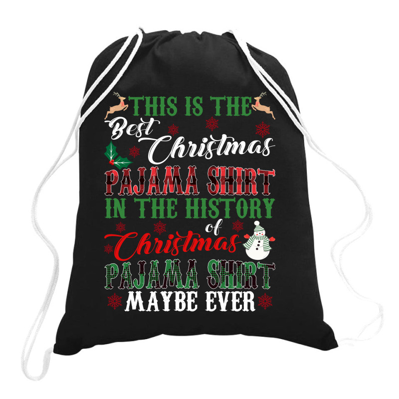 This Is The Best Christmas Pajama Shirt Drawstring Bags | Artistshot