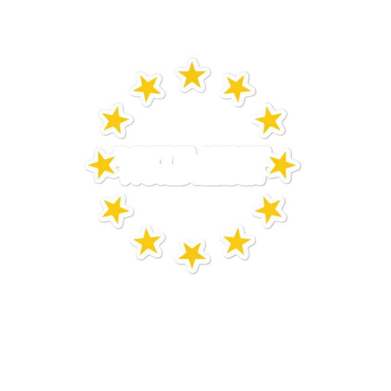 Don't Blame Me, I Voted Remain - Living Eu Flag Sticker | Artistshot