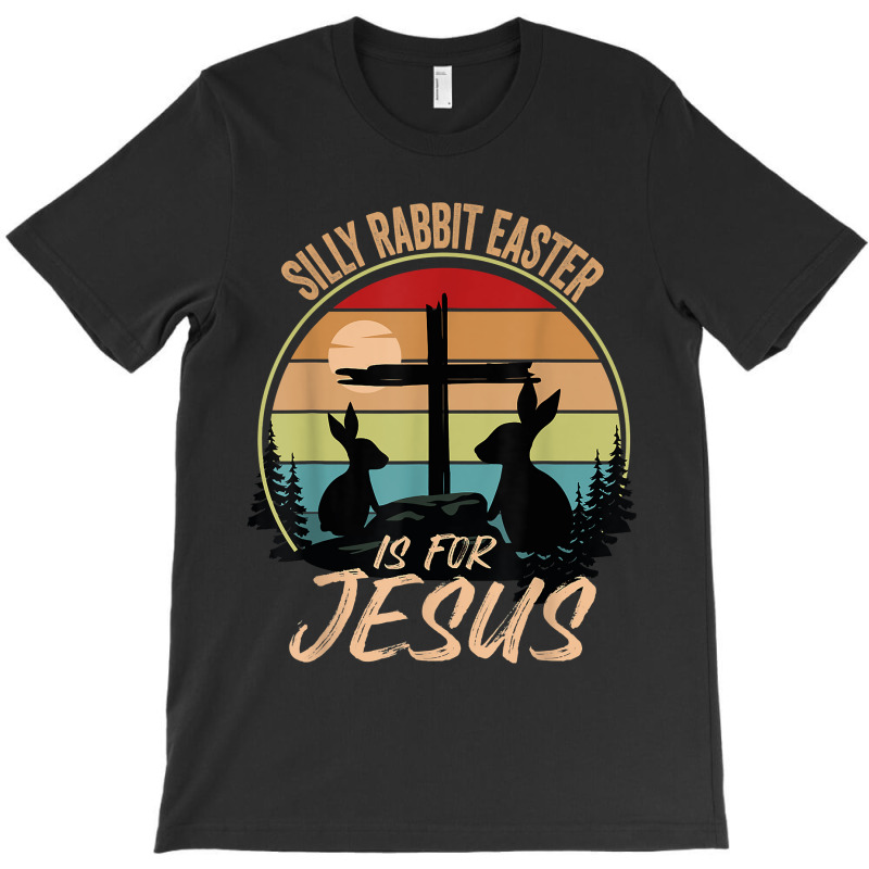 Silly Rabbit Easter Is For Jesuss Retro Vintage Easter Day T-shirt | Artistshot