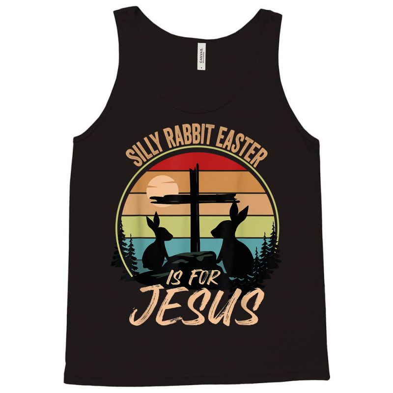 Silly Rabbit Easter Is For Jesuss Retro Vintage Easter Day Tank Top | Artistshot