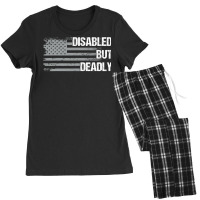 Dad Grandpa Veteran Us Flag Funny Disabled But Deadly T Shirt Women's Pajamas Set | Artistshot