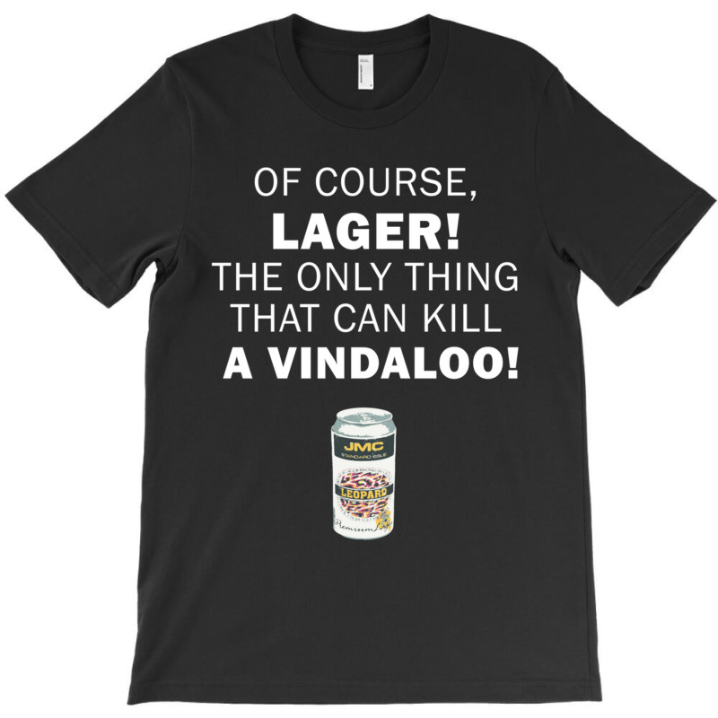 The Only Thing That Can Kill A Vindaloo! Funny Red Dwarf Quote T-Shirt by cm-arts | Artistshot