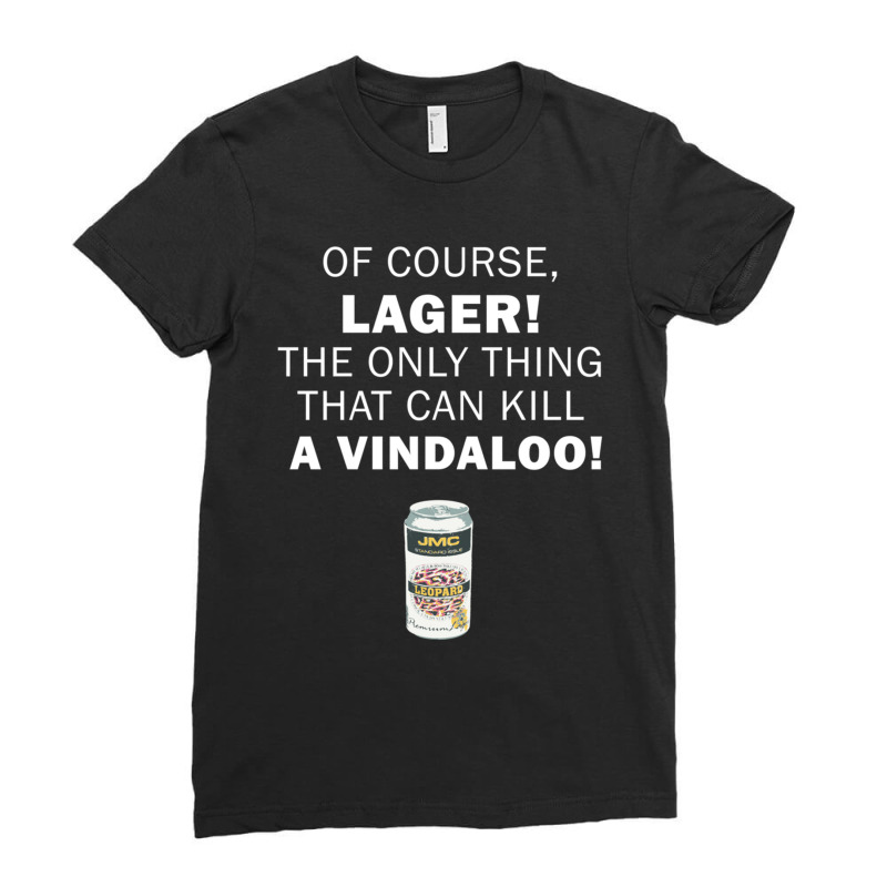 The Only Thing That Can Kill A Vindaloo! Funny Red Dwarf Quote Ladies Fitted T-Shirt by cm-arts | Artistshot