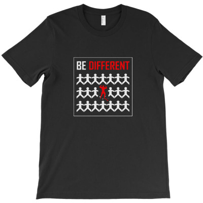 Be Different T-shirt Designed By Mum5h