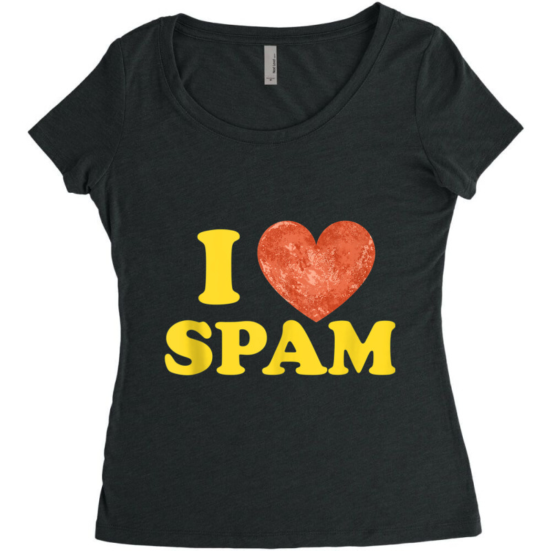 I Heart Love Spam Canned Cooked Pork Food Lover Spam Tank Top Women's Triblend Scoop T-shirt by cm-arts | Artistshot