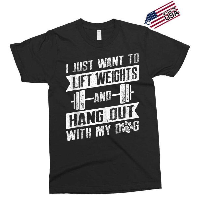 I Just Want To Lift Weights And Hang Out With My Dog Tank Top Exclusive T-shirt | Artistshot