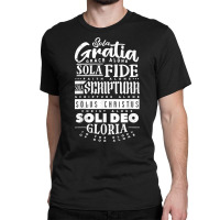 Sola Scriptura Protestant Christian Reformation 5 Solas T Shirt Classic T-shirt | Artistshot