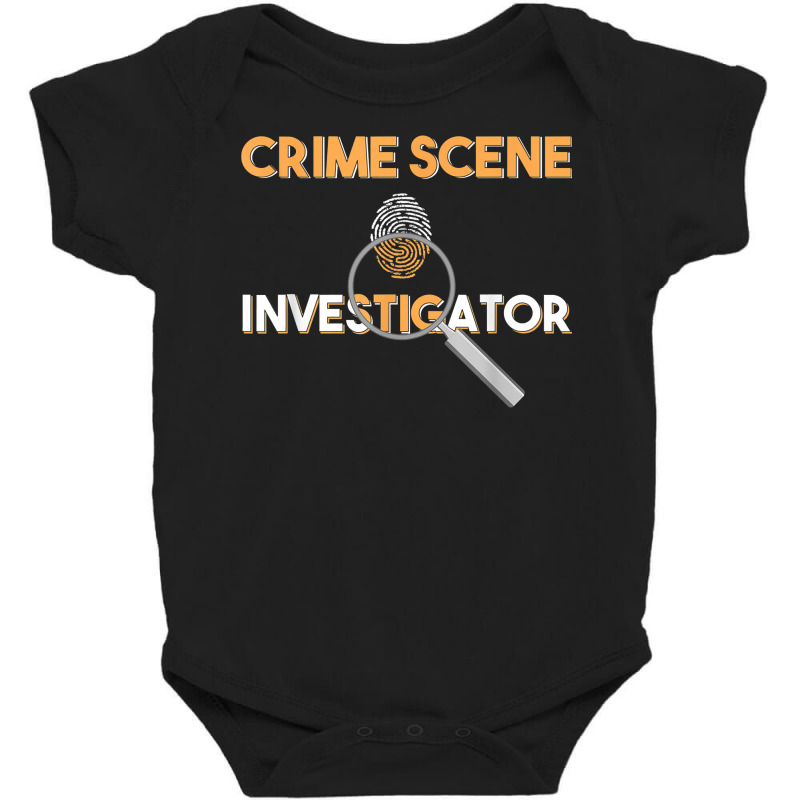 Criminologist Detective Private Eye Crime Scene Investigator T Shirt Baby Bodysuit by cm-arts | Artistshot