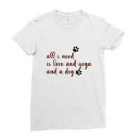 All I Need Is Love And Yoga Ladies Fitted T-shirt | Artistshot