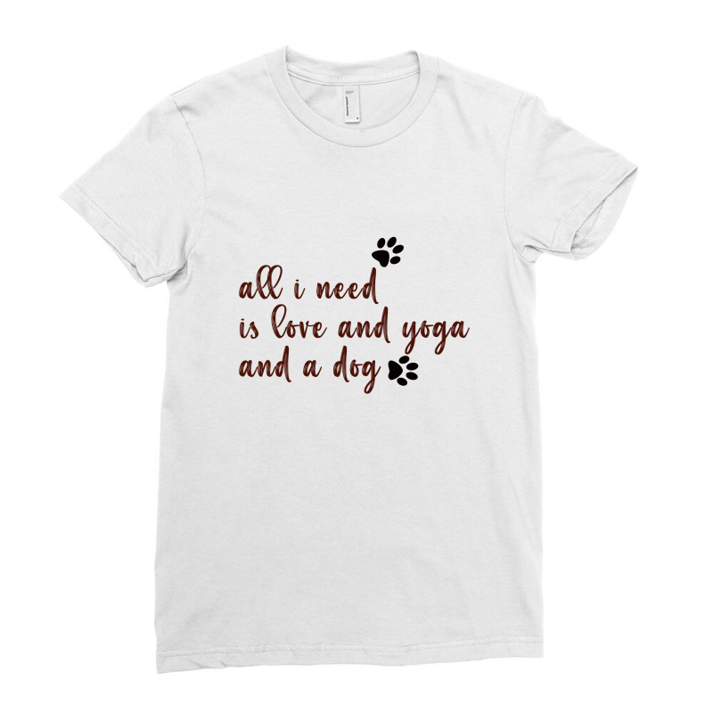 All I Need Is Love And Yoga Ladies Fitted T-Shirt by Yusniasan | Artistshot