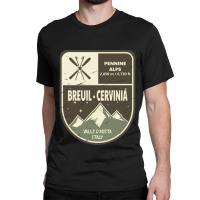 Breuil - Cervinia Pennine Alps Aosta Valley Italy Classic T-shirt | Artistshot