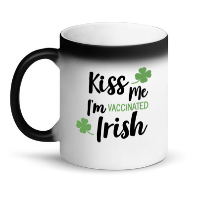 Kiss Me I Am Vaccinated Irish Magic Mug Designed By Nilairaport
