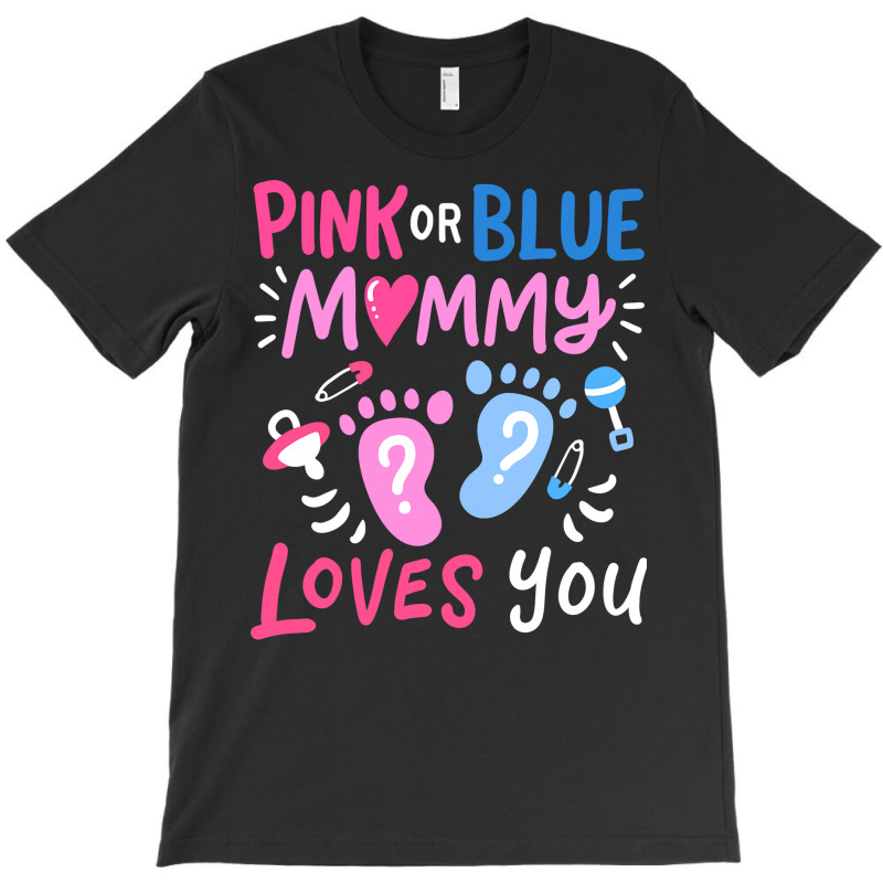 Mens Gender Reveal Party Mommy Mom Pink Or Blue T Shirt T-shirt | Artistshot