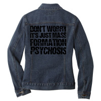 It's Just Mass Formation Psychosis Ladies Denim Jacket | Artistshot