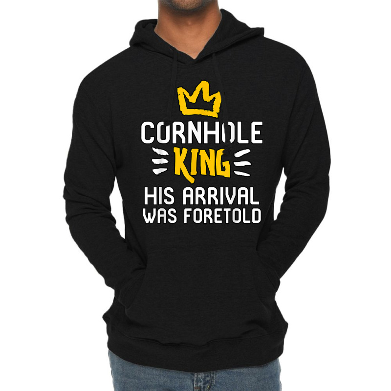 Cornhole King His Arrival Was Foretold Summer Yard Games T Shirt Lightweight Hoodie by alishia3asa | Artistshot