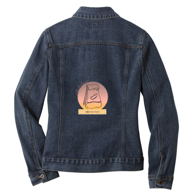 Coffee Over Cocoa! Ladies Denim Jacket by SaraSchneider | Artistshot