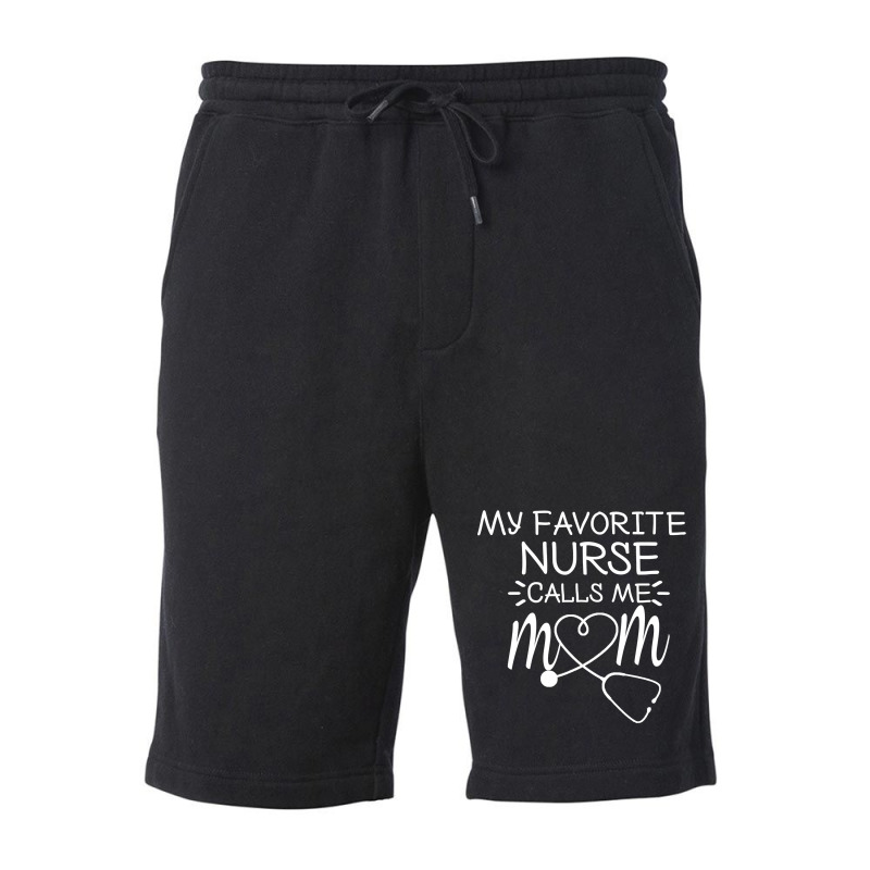 My Favorite Nurse Calls Me Mom Mothers Day Stethoscope Nurse T Shirt Fleece Short | Artistshot