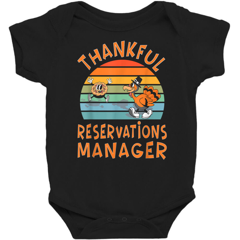 Reservations Manager Job Funny Thanksgiving T Shirt Baby Bodysuit by montistd | Artistshot