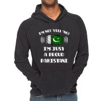 Im Not Yelling Im A Proud Pakistani  Pakistan Flag Gift For Pakistani Vintage Hoodie | Artistshot