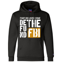 Defunf The Fbi Fight Organized Crime Champion Hoodie | Artistshot