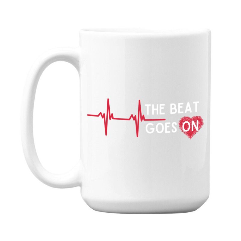 Heart Attack Surgery The Beat Goes On Survivor Rehab Recover Long Slee 15 Oz Coffee Mug by cm-arts | Artistshot