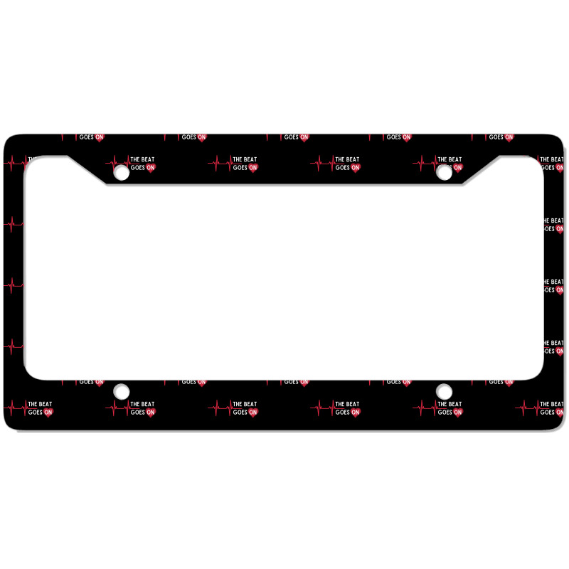 Heart Attack Surgery The Beat Goes On Survivor Rehab Recover Long Slee License Plate Frame by cm-arts | Artistshot