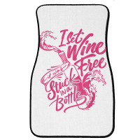 I Set Wine Free – Funny Winemaker Wine Lovers Wine Making T Shirt Front Car Mat | Artistshot