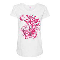 I Set Wine Free – Funny Winemaker Wine Lovers Wine Making T Shirt Maternity Scoop Neck T-shirt | Artistshot