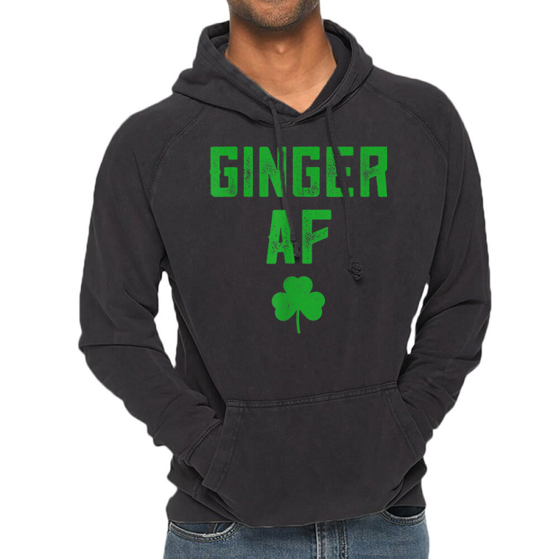 Ginger Gifts Funny Ginger Af Redhead St Patricks Day Drink T Shirt Vintage Hoodie by cm-arts | Artistshot