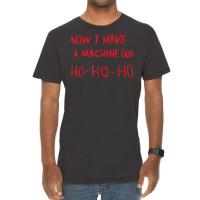 Now I Have A Machine Gun Ho Ho Ho Funny Santa Christmas T Shirt Vintage T-shirt | Artistshot