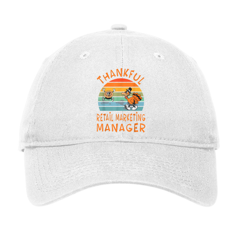 Retail Marketing Manager Job Funny Thanksgiving T Shirt Adjustable Cap by montistd | Artistshot