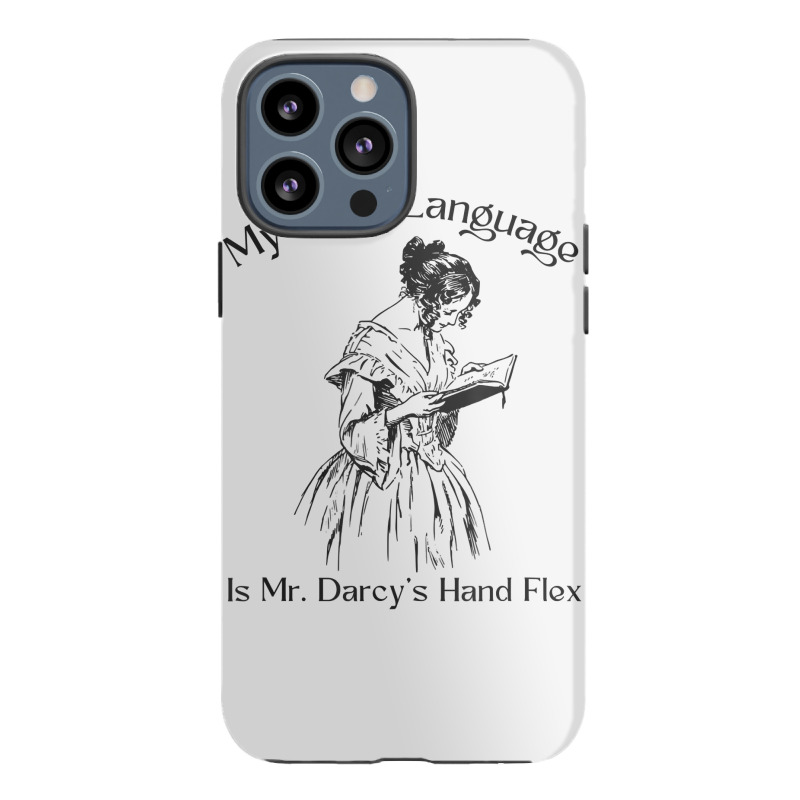 Funny Mr. Darcy Hand Flex Joke T Shirt Iphone 13 Pro Max Case By ...