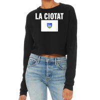 La Ciotat Flag National France Pride Gift T Shirt Cropped Sweater | Artistshot