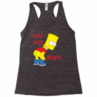 Eat My Shorts Racerback Tank | Artistshot