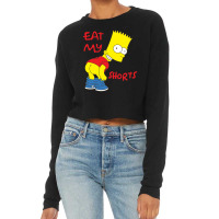 Eat My Shorts Cropped Sweater | Artistshot