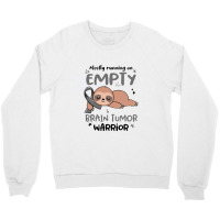 Brain Tumor Awareness   Mostly Running On Empty Brain Tumor Warri Crewneck Sweatshirt | Artistshot