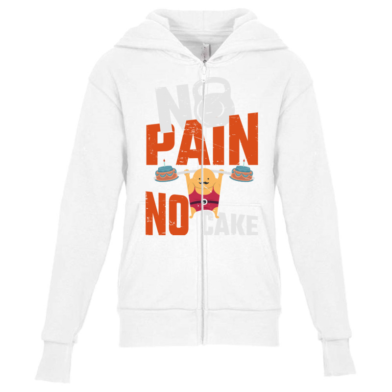 No Pain No Cake Gift Working Out Gift Cheat Day Pullover Hoodie Youth Zipper Hoodie by cm-arts | Artistshot