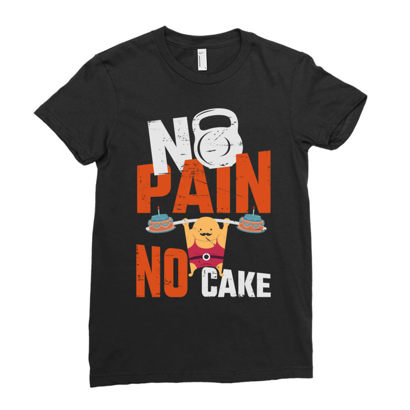 No Pain No Cake Gift Working Out Gift Cheat Day Sweatshirt Ladies Fitted T-Shirt by cm-arts | Artistshot